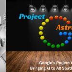 Google Project Astra